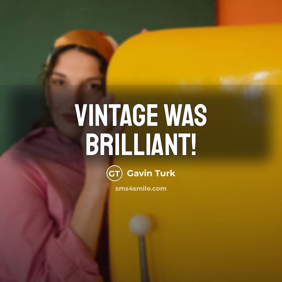 “Vintage was brilliant!…” quote by Gavin Turk