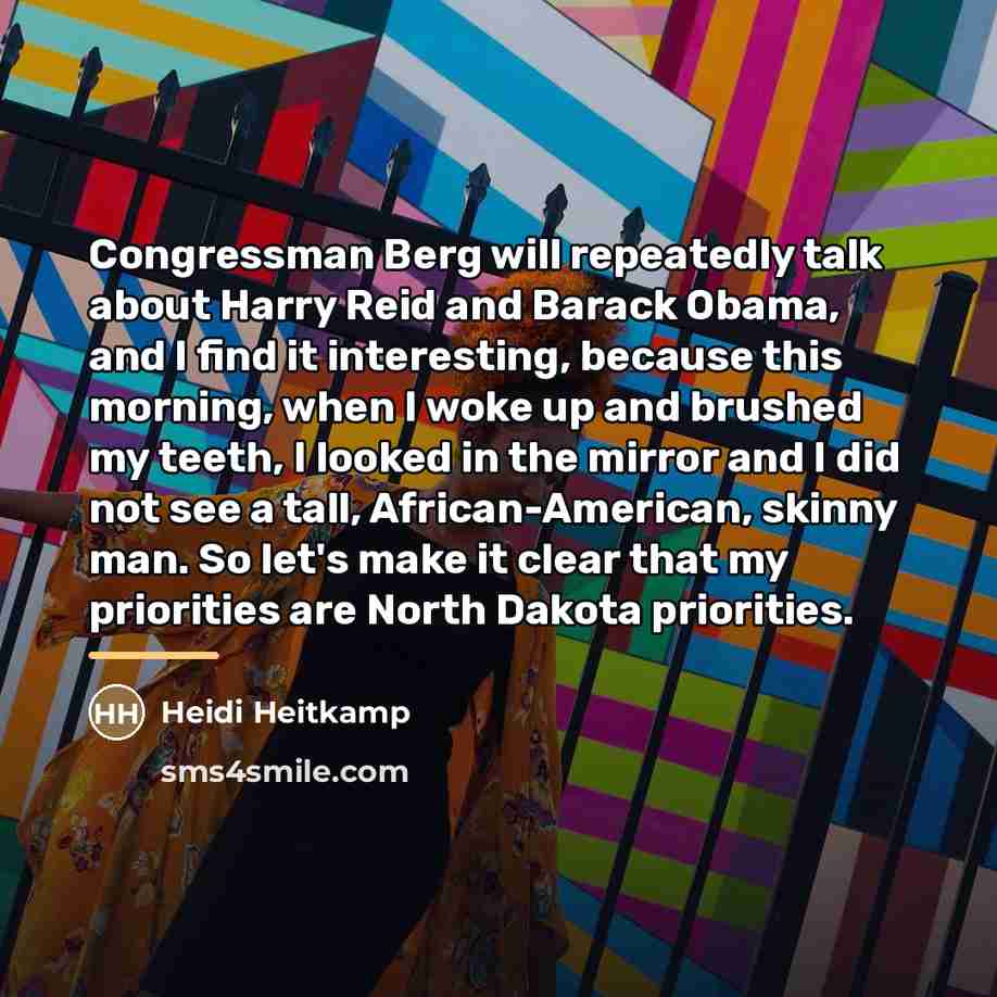 “Congressman Berg will repeatedly talk about Harry Reid and Barack…” quote by Heidi Heitkamp