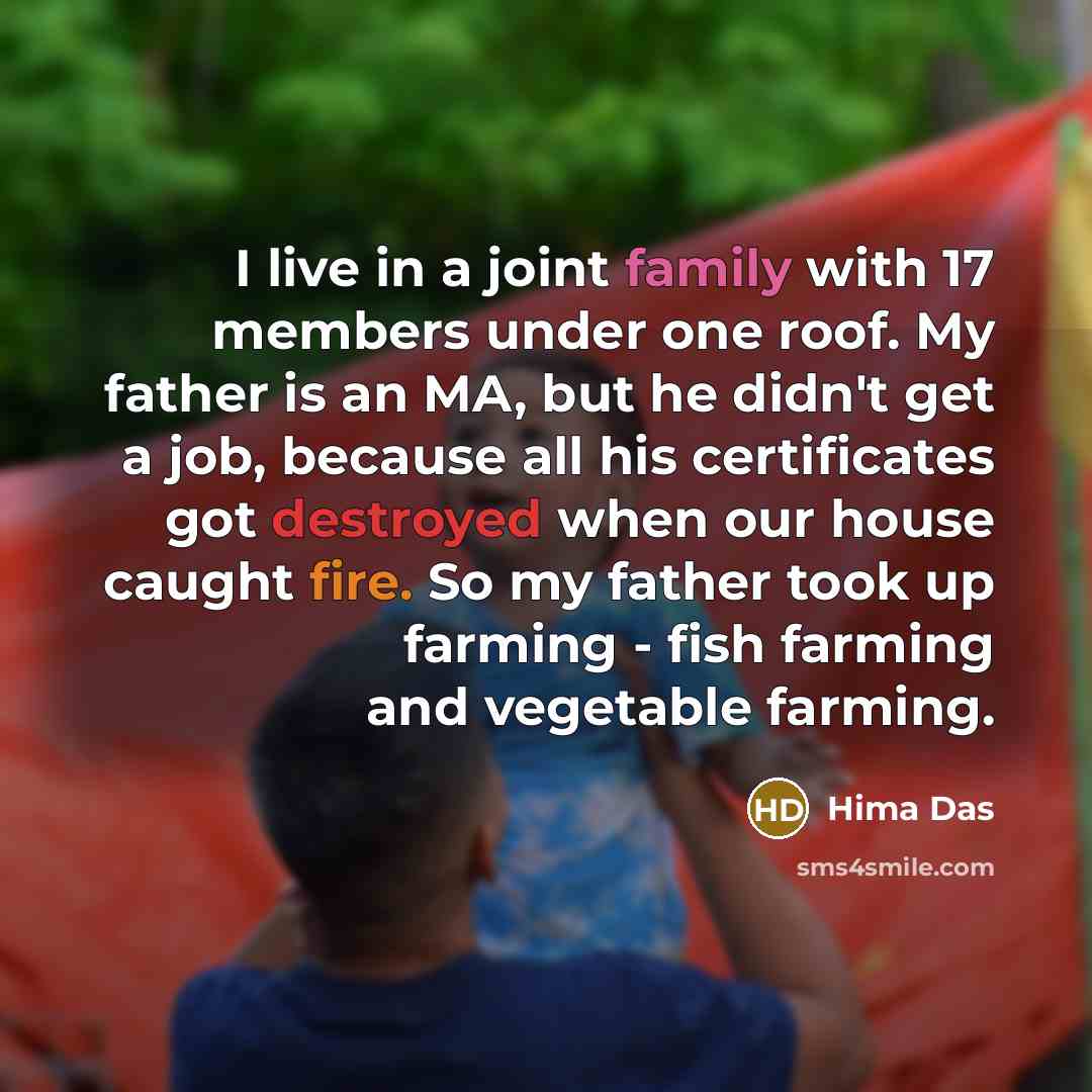 “I live in a joint family with 17 members under…” quote by Hima Das