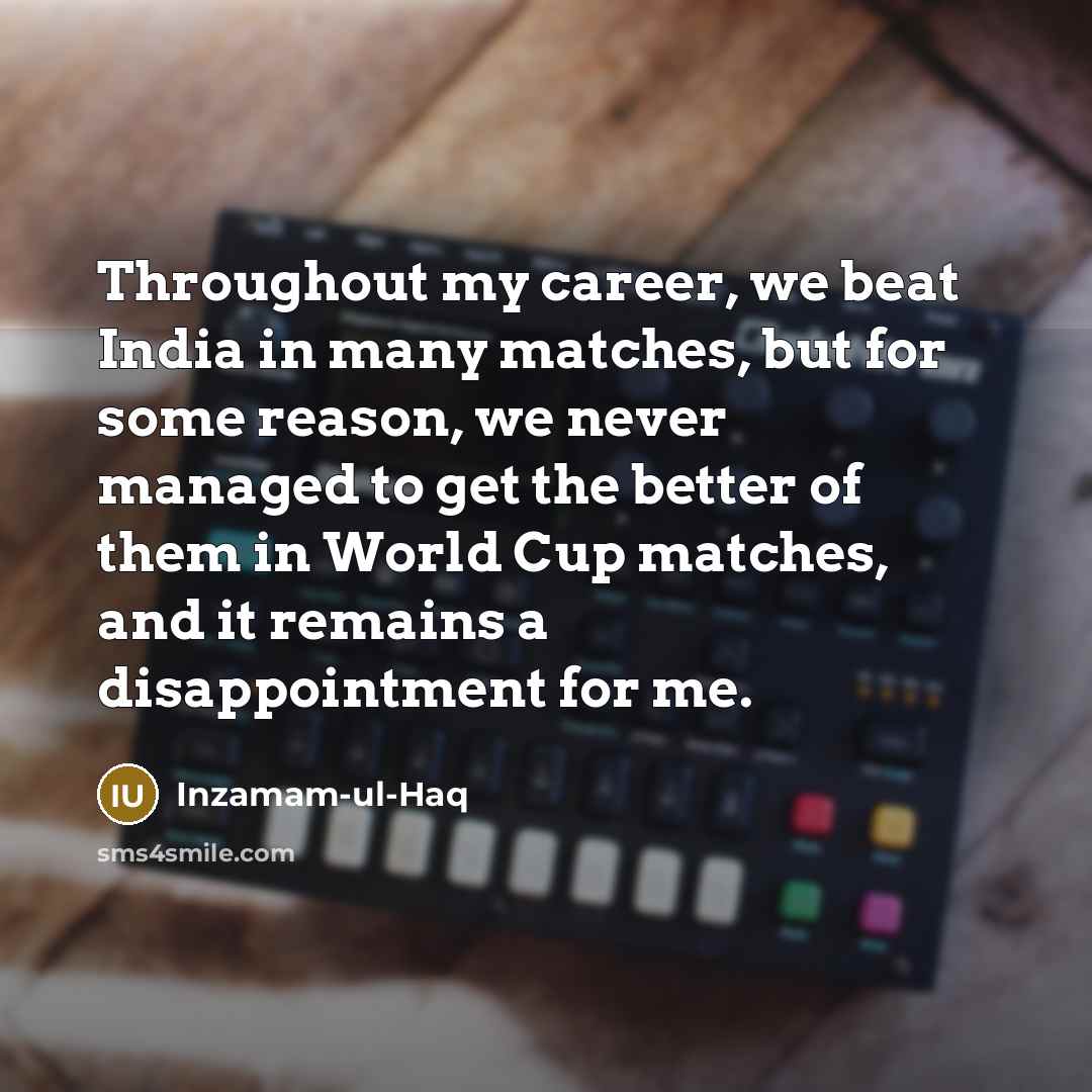 “Throughout my career, we beat India in many matches, but…” quote by Inzamam-ul-Haq