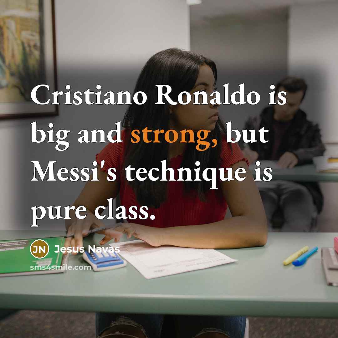 “Cristiano Ronaldo is big and strong, but Messi's technique is…” quote by Jesus Navas