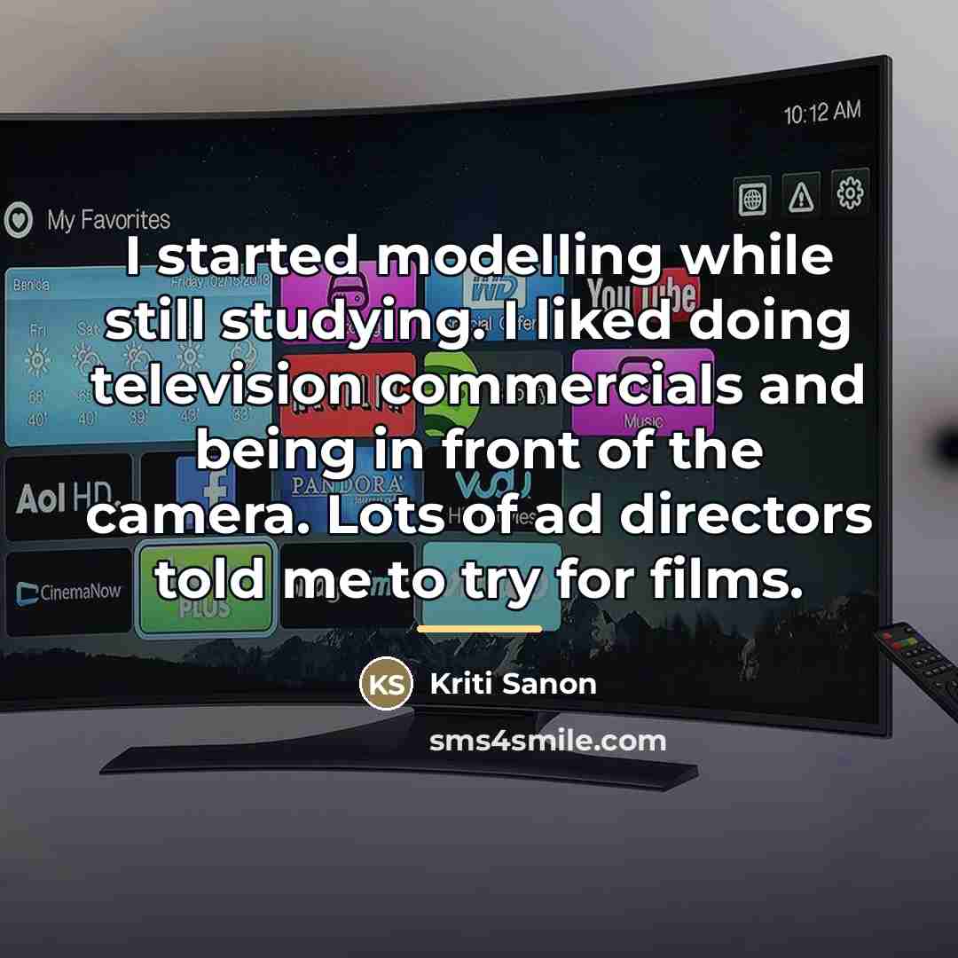 “I started modelling while still studying. I liked doing television…” quote by Kriti Sanon