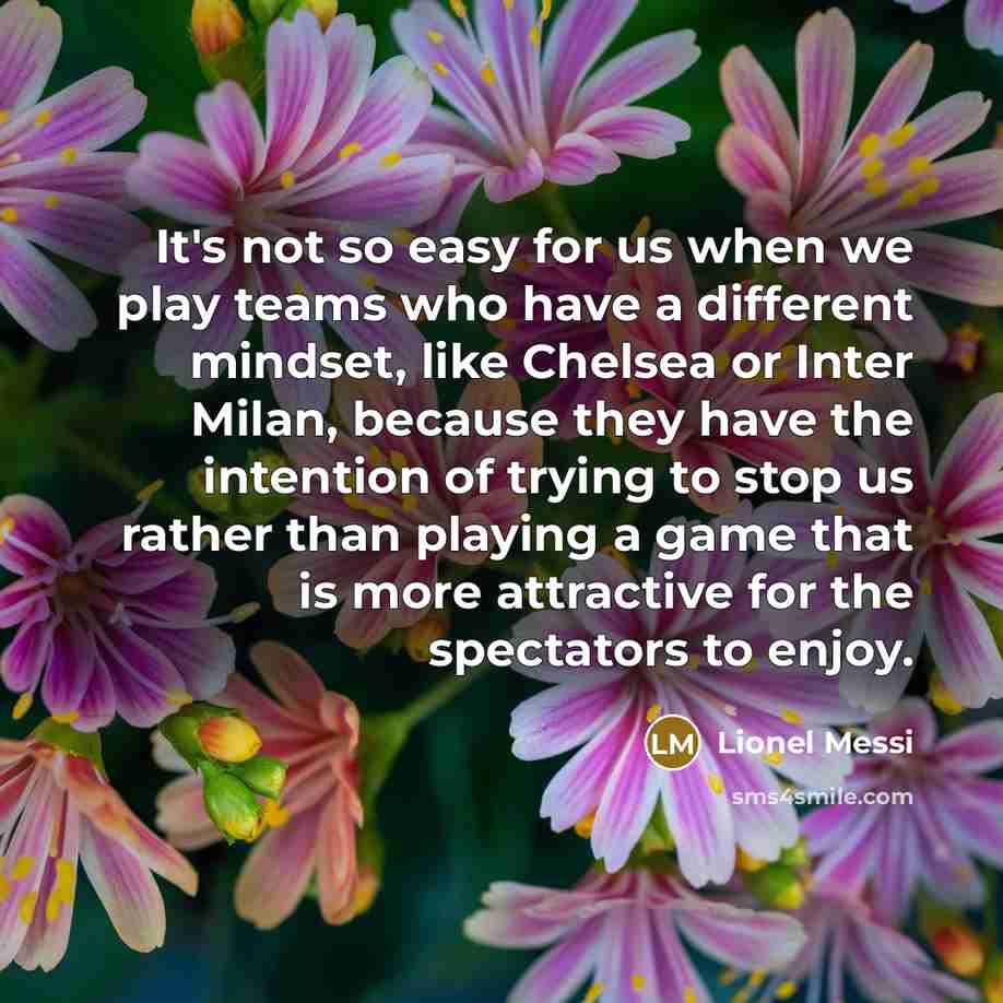 “It's not so easy for us when we play teams…” quote by Lionel Messi