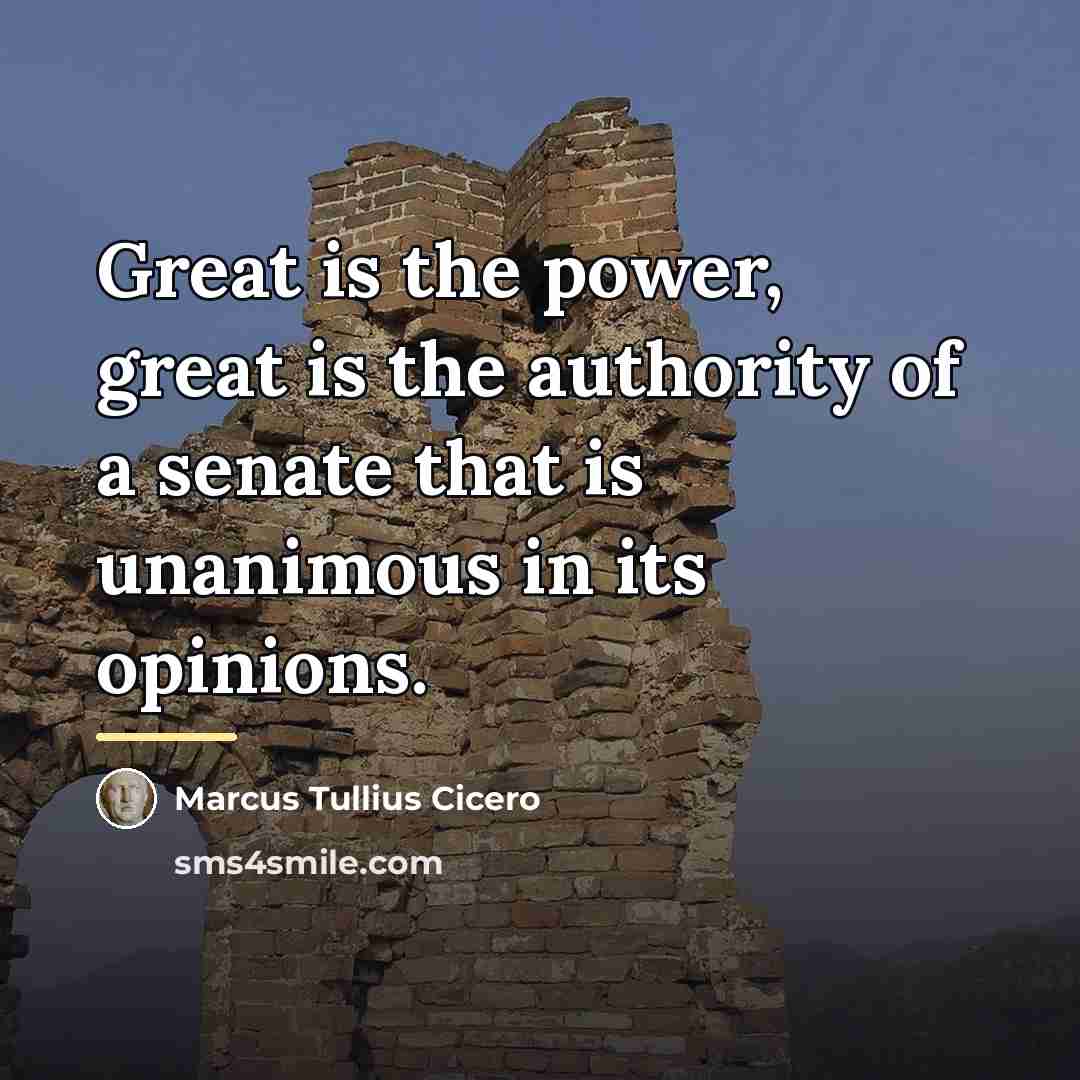 “Great is the power, great is the authority of a…” quote by Marcus Tullius Cicero