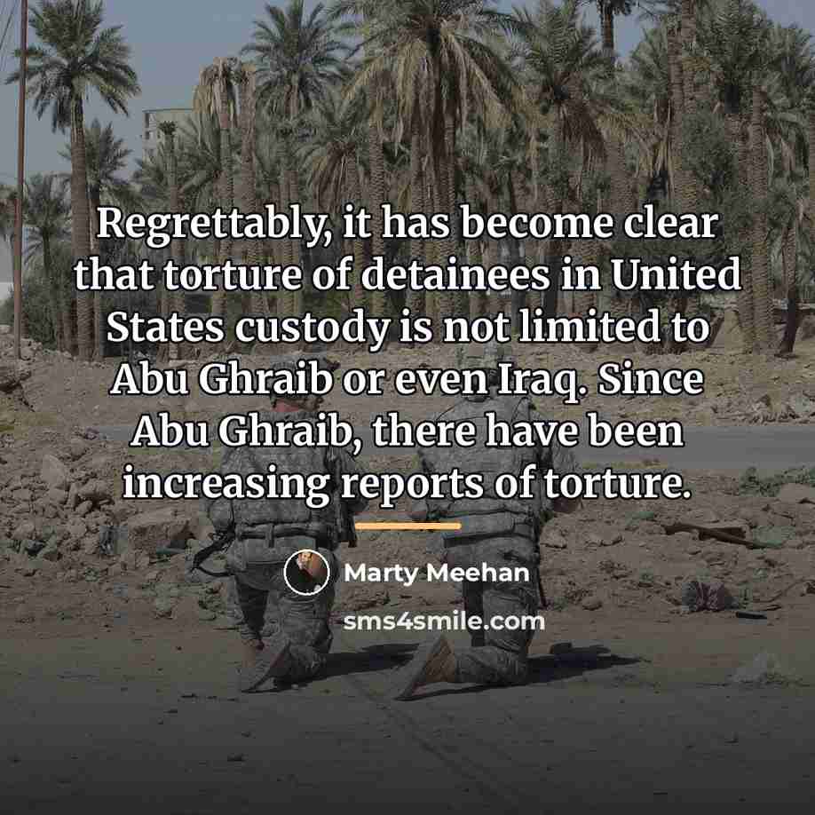 “Regrettably, it has become clear that torture of detainees in…” quote by Marty Meehan