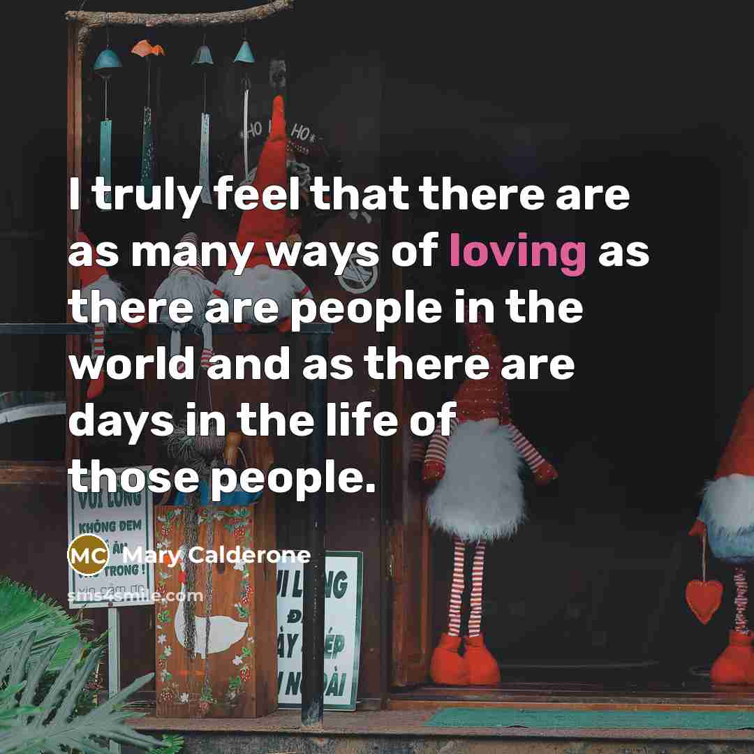 “I truly feel that there are as many ways of…” quote by Mary Calderone