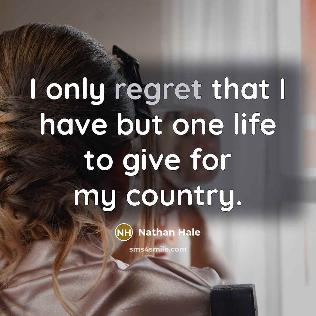 “I only regret that I have but one life to…” quote by Nathan Hale