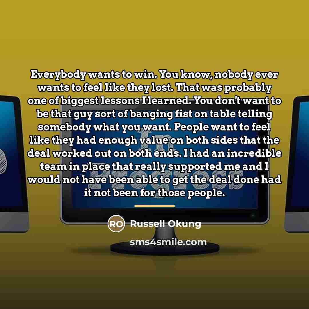 “Everybody wants to win. You know, nobody ever wants to…” quote by Russell Okung
