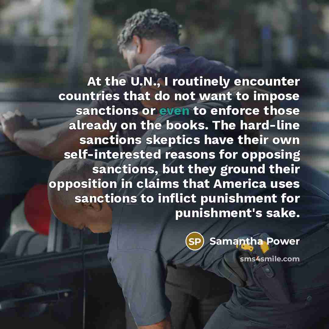 “At the U.N., I routinely encounter countries that do not…” quote by Samantha Power