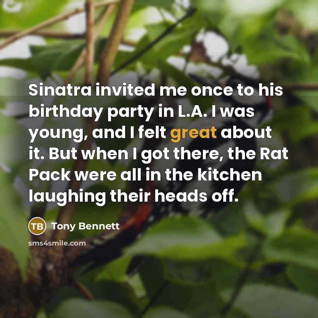 “Sinatra invited me once to his birthday party in L.A.…” quote by Tony Bennett