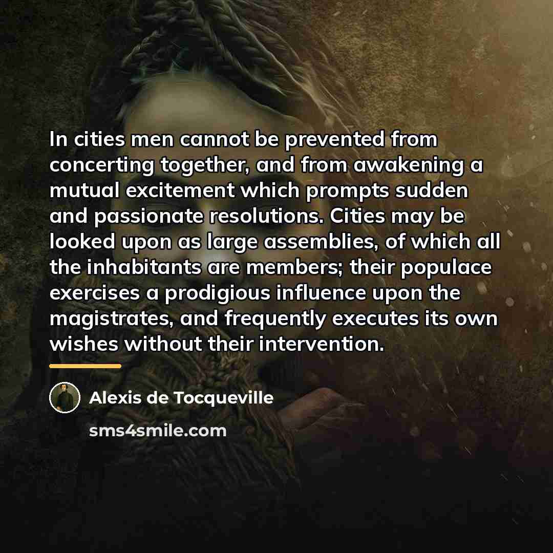 “In cities men cannot be prevented from concerting together, and…” quote by Alexis de Tocqueville