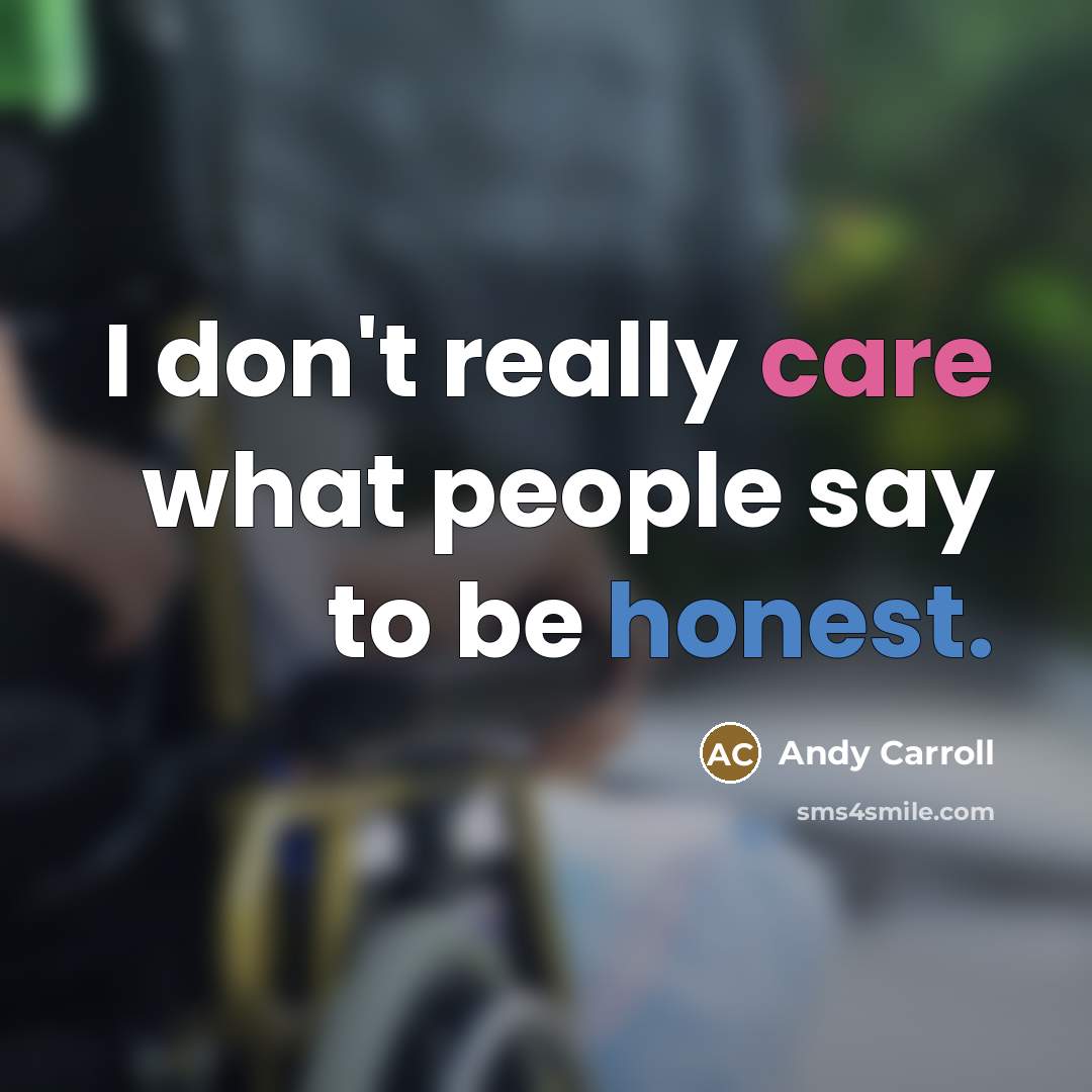 “I don't really care what people say to be honest.…” quote by Andy Carroll