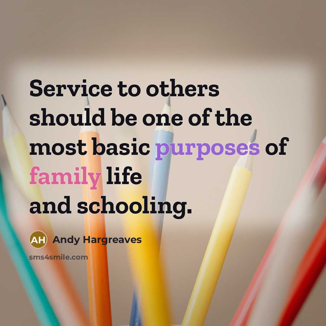 “Service to others should be one of the most basic…” quote by Andy Hargreaves