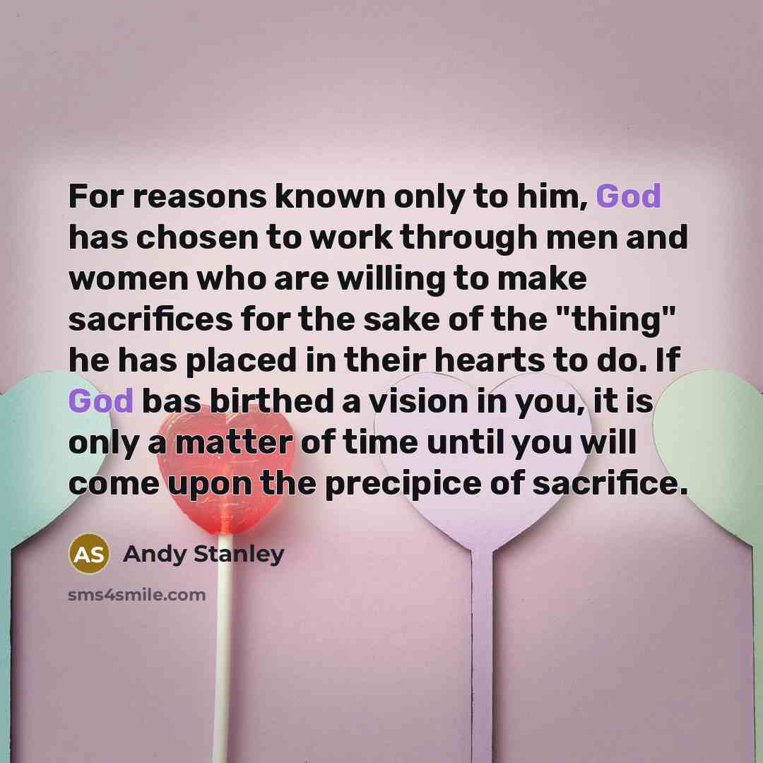 “For reasons known only to him, God has chosen to…” quote by Andy Stanley