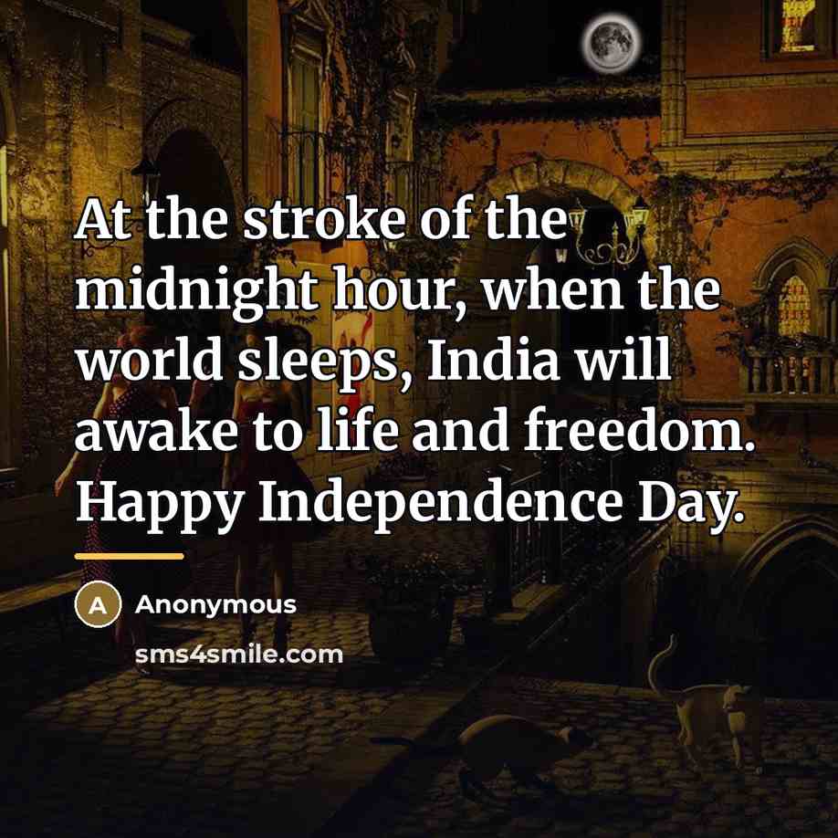 “At the stroke of the midnight hour, when the world…” quote by Anonymous