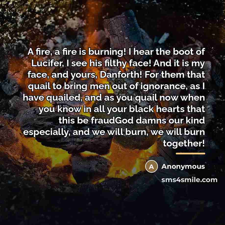 “A fire, a fire is burning! I hear the boot…” quote by Anonymous