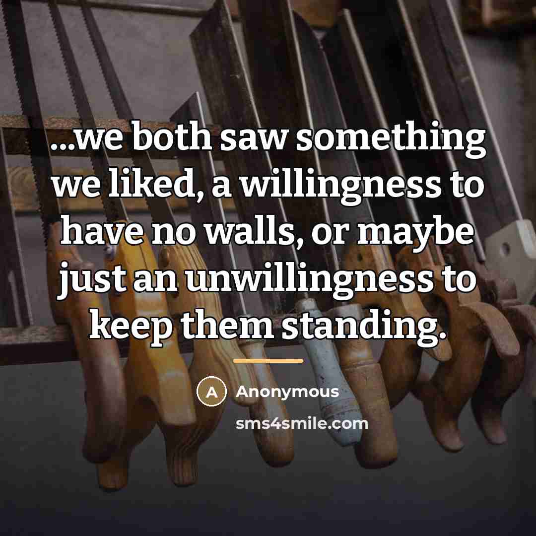 “...we both saw something we liked, a willingness to have…” quote by Anonymous