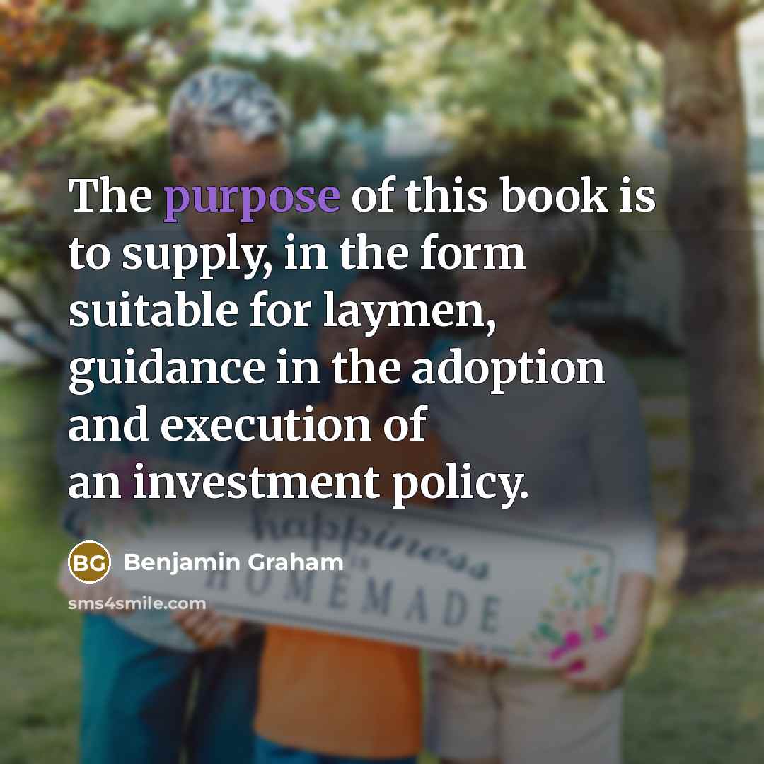 “The purpose of this book is to supply, in the…” quote by Benjamin Graham