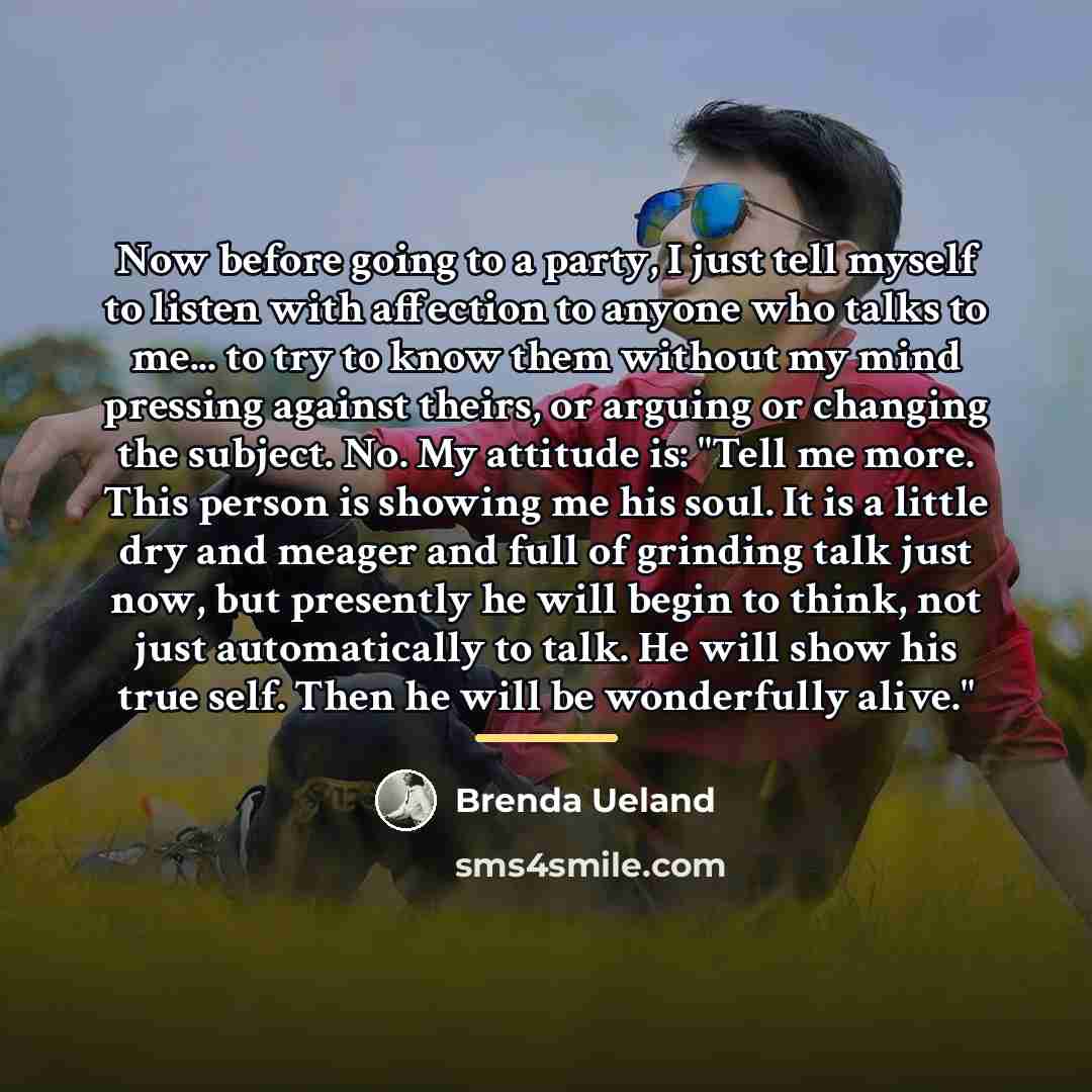 “Now before going to a party, I just tell myself…” quote by Brenda Ueland
