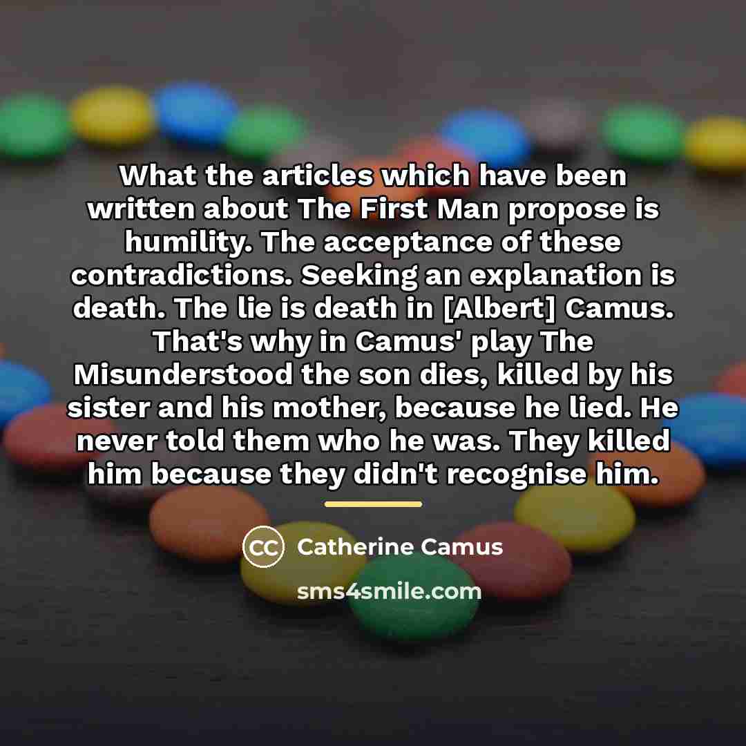 “What the articles which have been written about The First…” quote by Catherine Camus