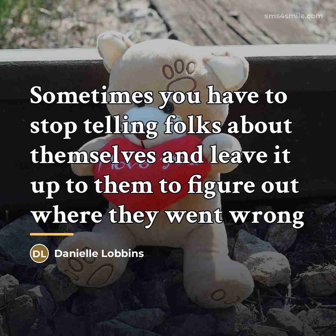 “Sometimes you have to stop telling folks about themselves and…” quote by Danielle Lobbins