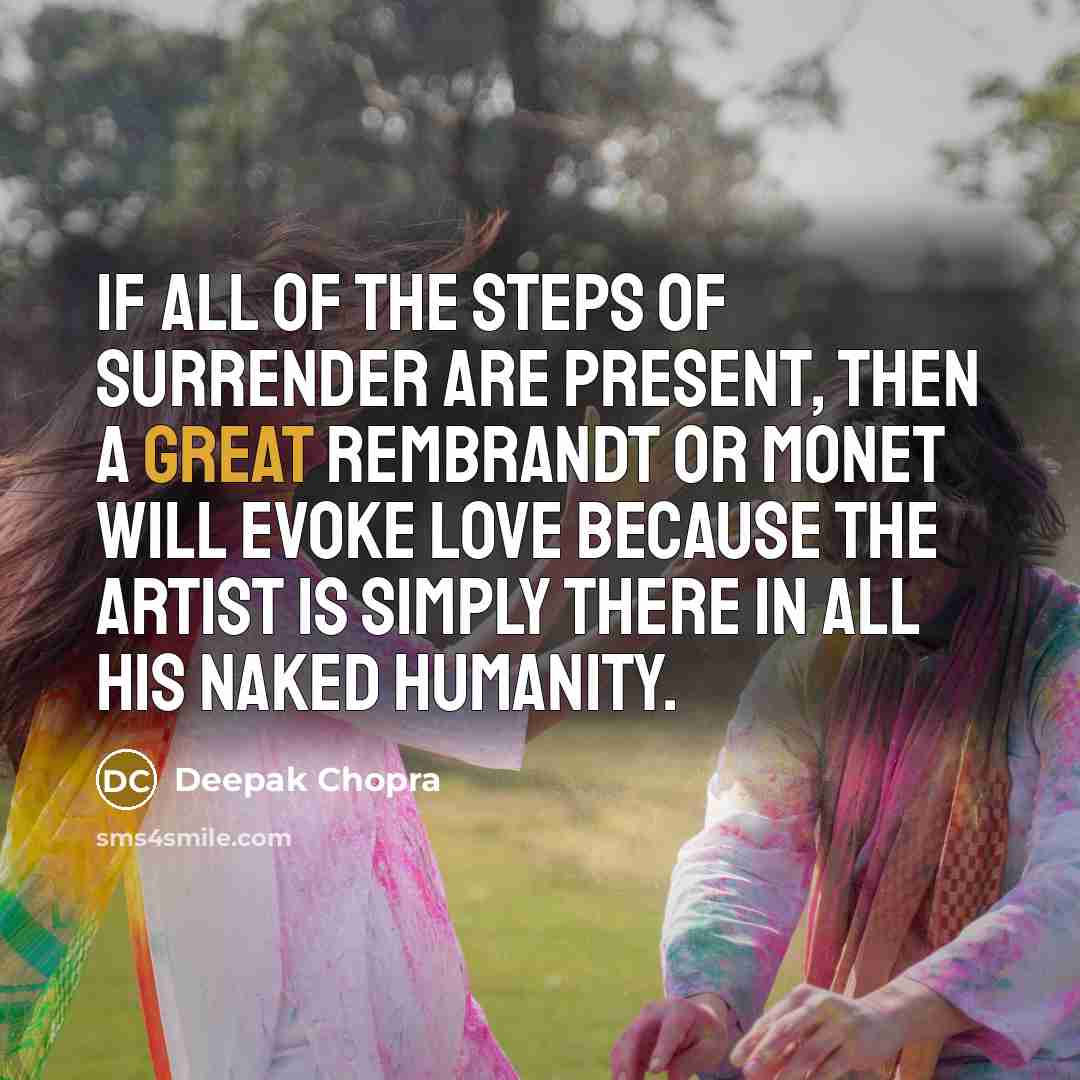 “If all of the steps of surrender are present, then…” quote by Deepak Chopra