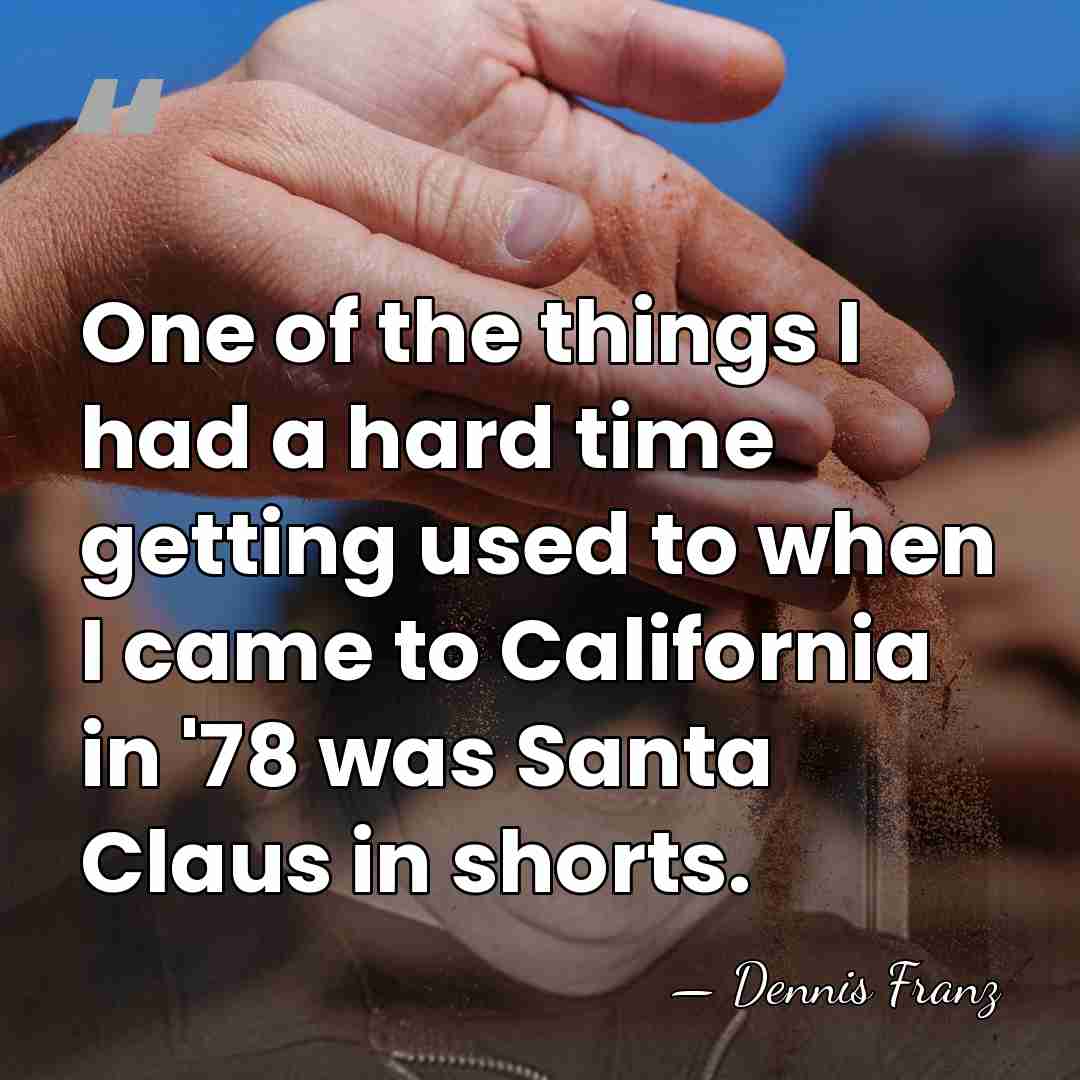 One of the things I had a hard time getting used to&hellip; - Dennis Franz