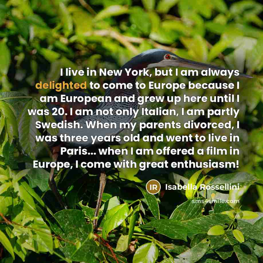 “I live in New York, but I am always delighted…” quote by Isabella Rossellini