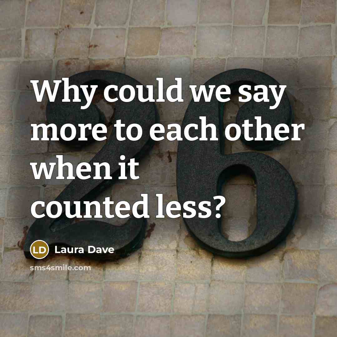 “Why could we say more to each other when it…” quote by Laura Dave