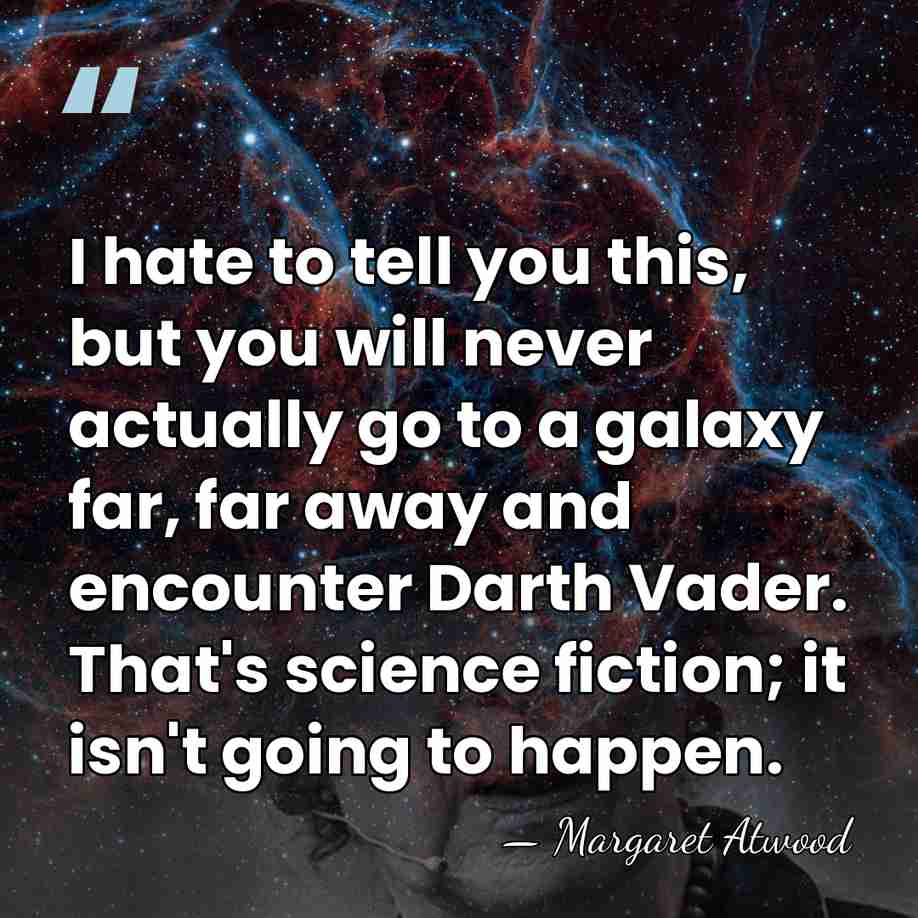 I hate to tell you this, but you will never actually go&hellip; - Margaret Atwood