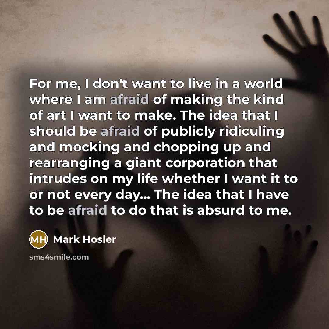 “For me, I don't want to live in a world…” quote by Mark Hosler