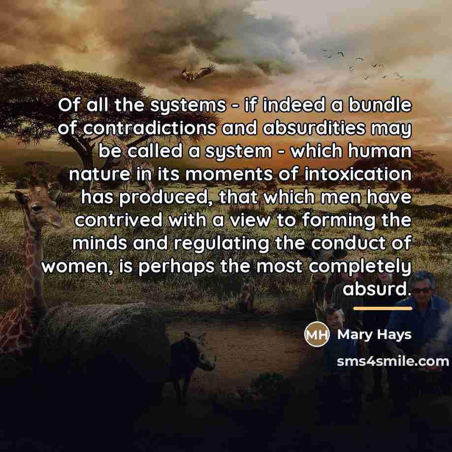 “Of all the systems - if indeed a bundle of…” quote by Mary Hays