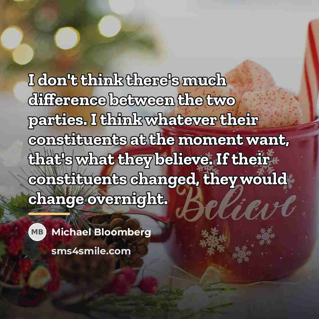 “I don't think there's much difference between the two parties.…” quote by Michael Bloomberg