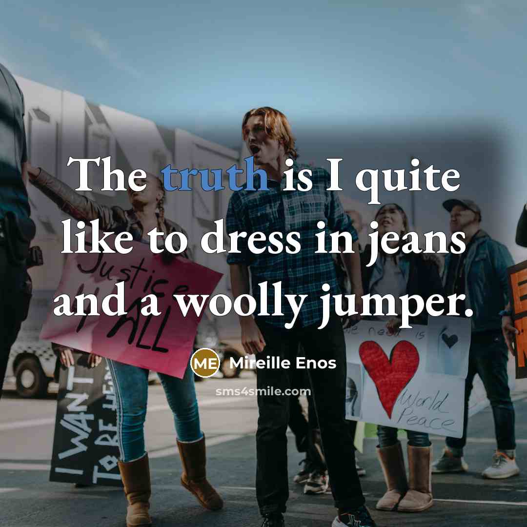 “The truth is I quite like to dress in jeans…” quote by Mireille Enos