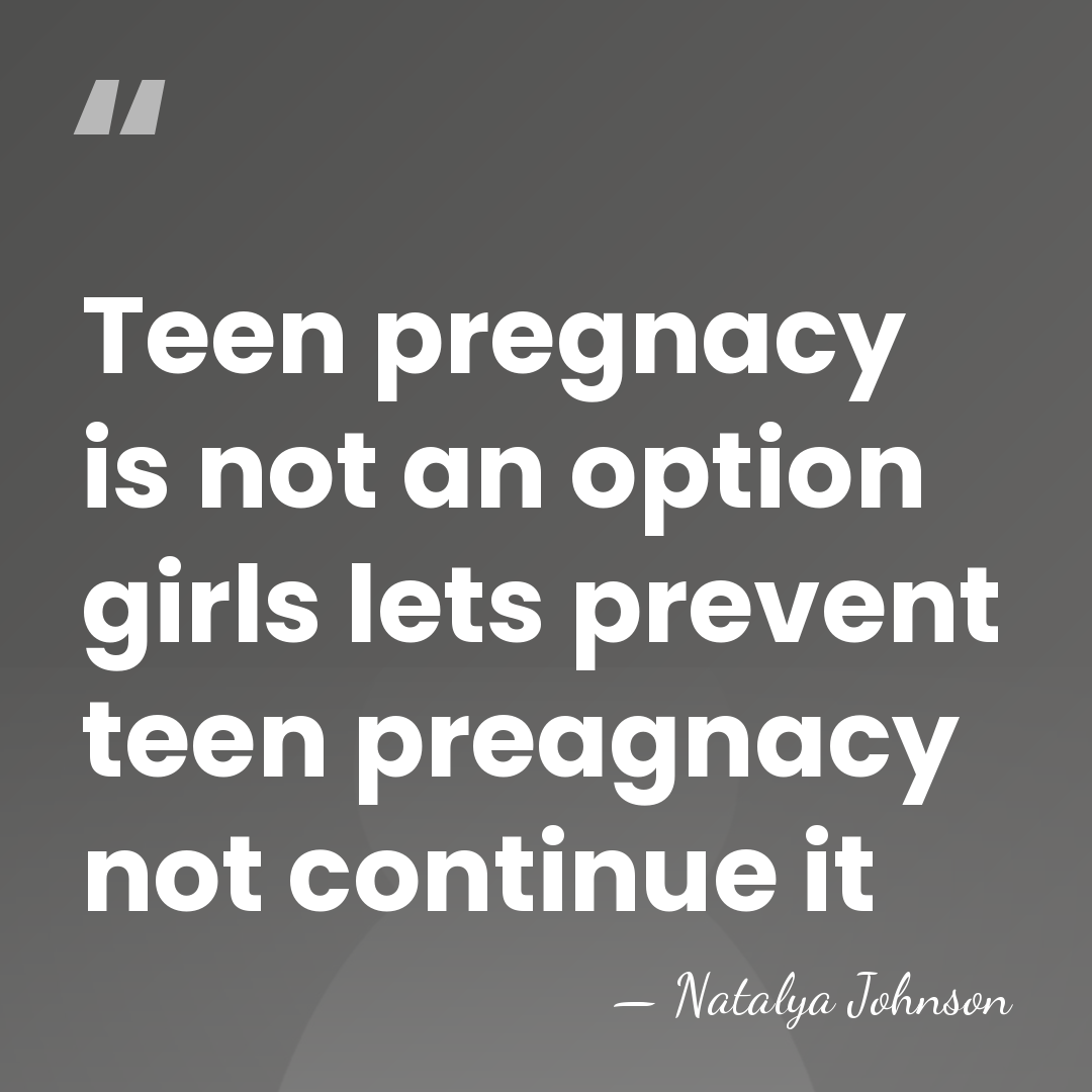 Teen pregnacy is not an option girls lets prevent teen preagnacy not&hellip; - Natalya Johnson