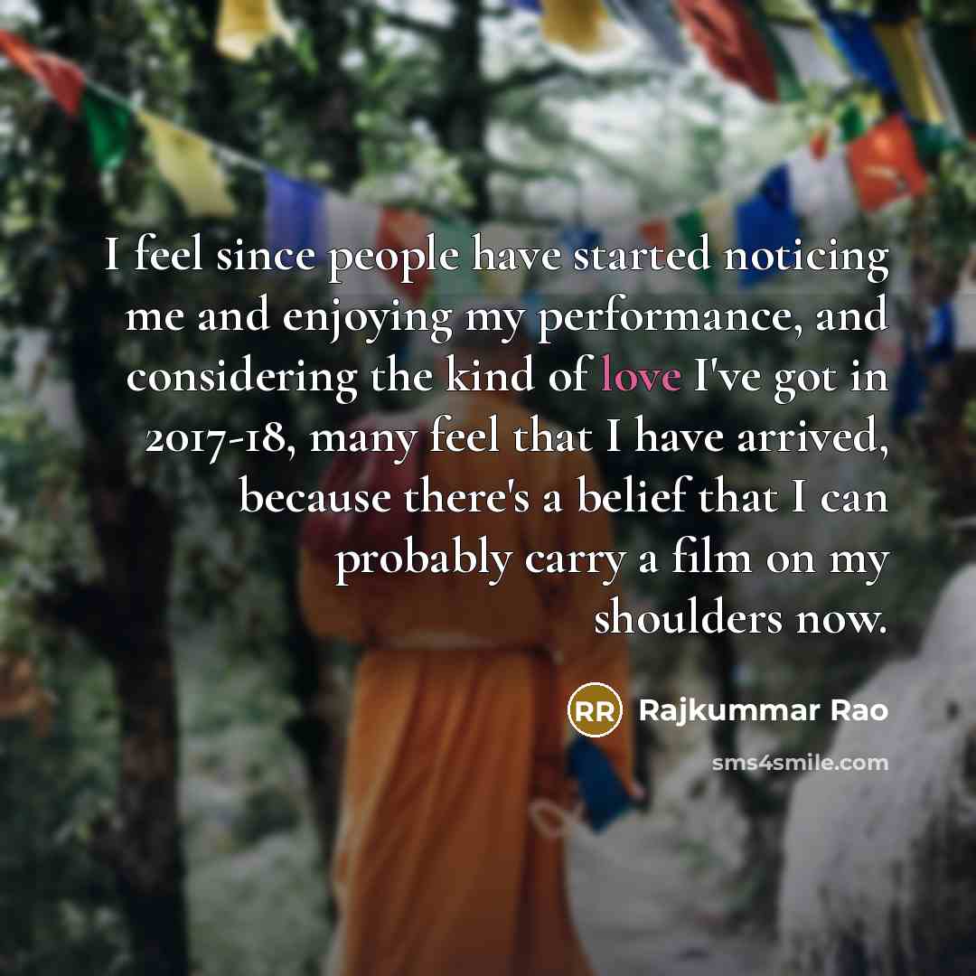 “I feel since people have started noticing me and enjoying…” quote by Rajkummar Rao