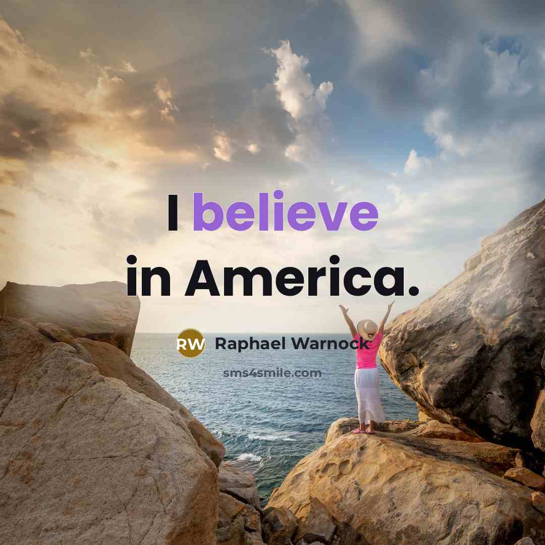 “I believe in America.…” quote by Raphael Warnock
