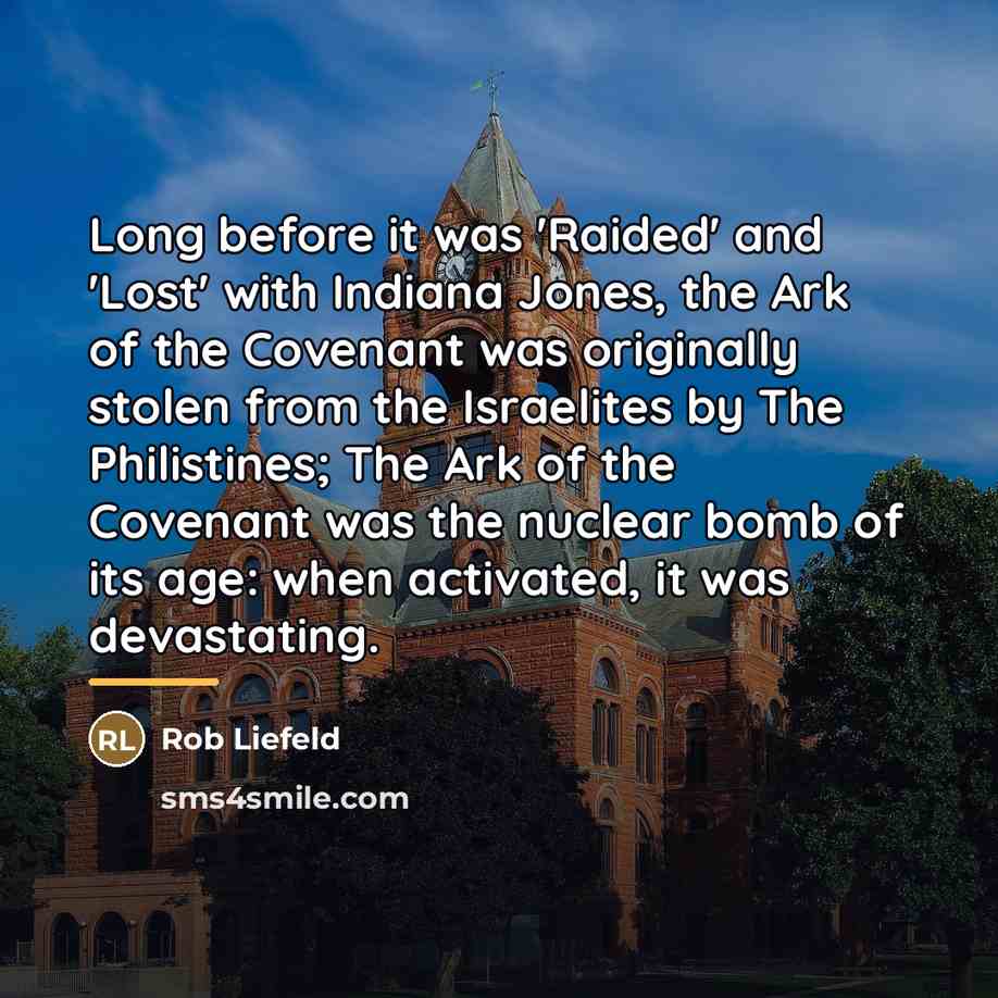 “Long before it was 'Raided' and 'Lost' with Indiana Jones,…” quote by Rob Liefeld