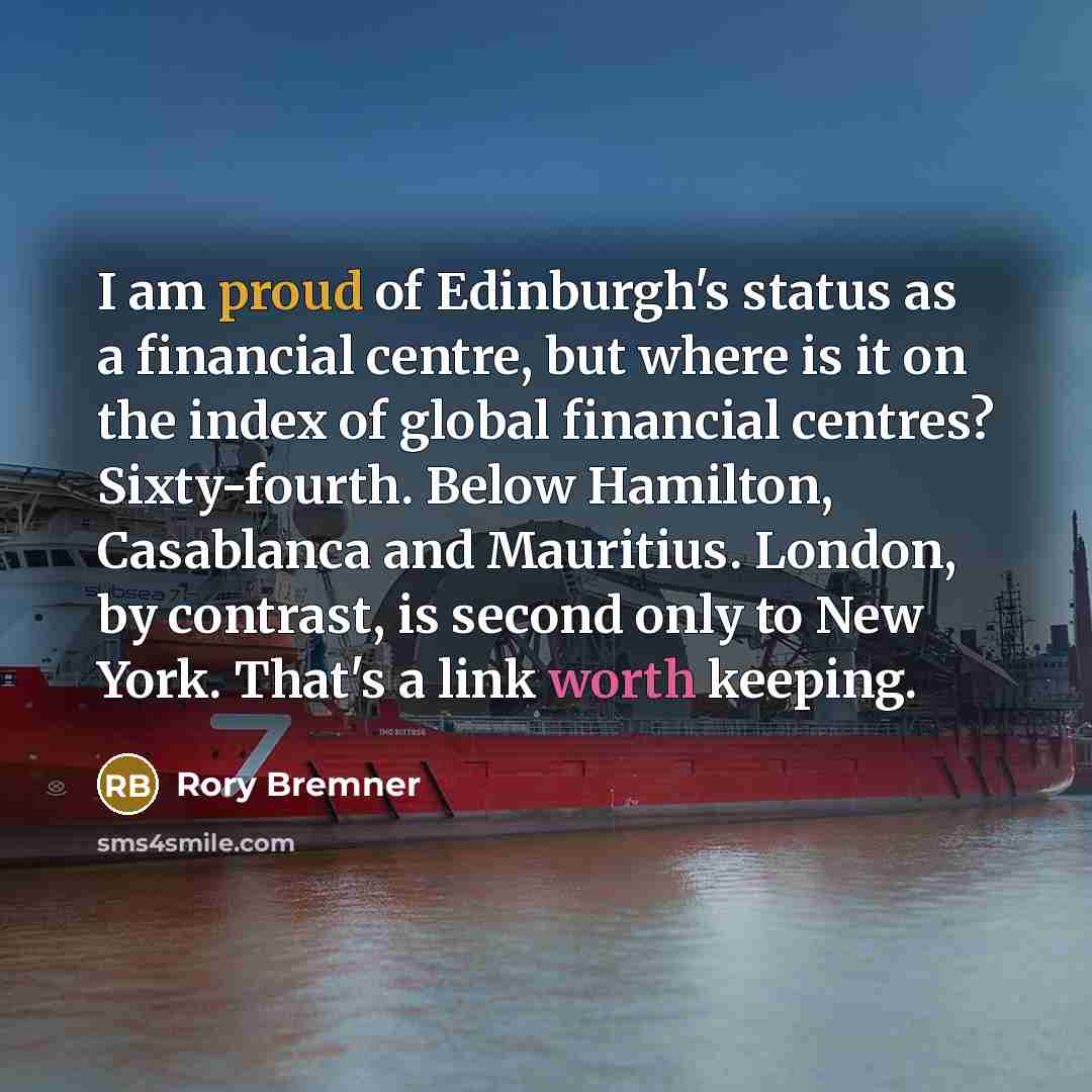 “I am proud of Edinburgh's status as a financial centre,…” quote by Rory Bremner