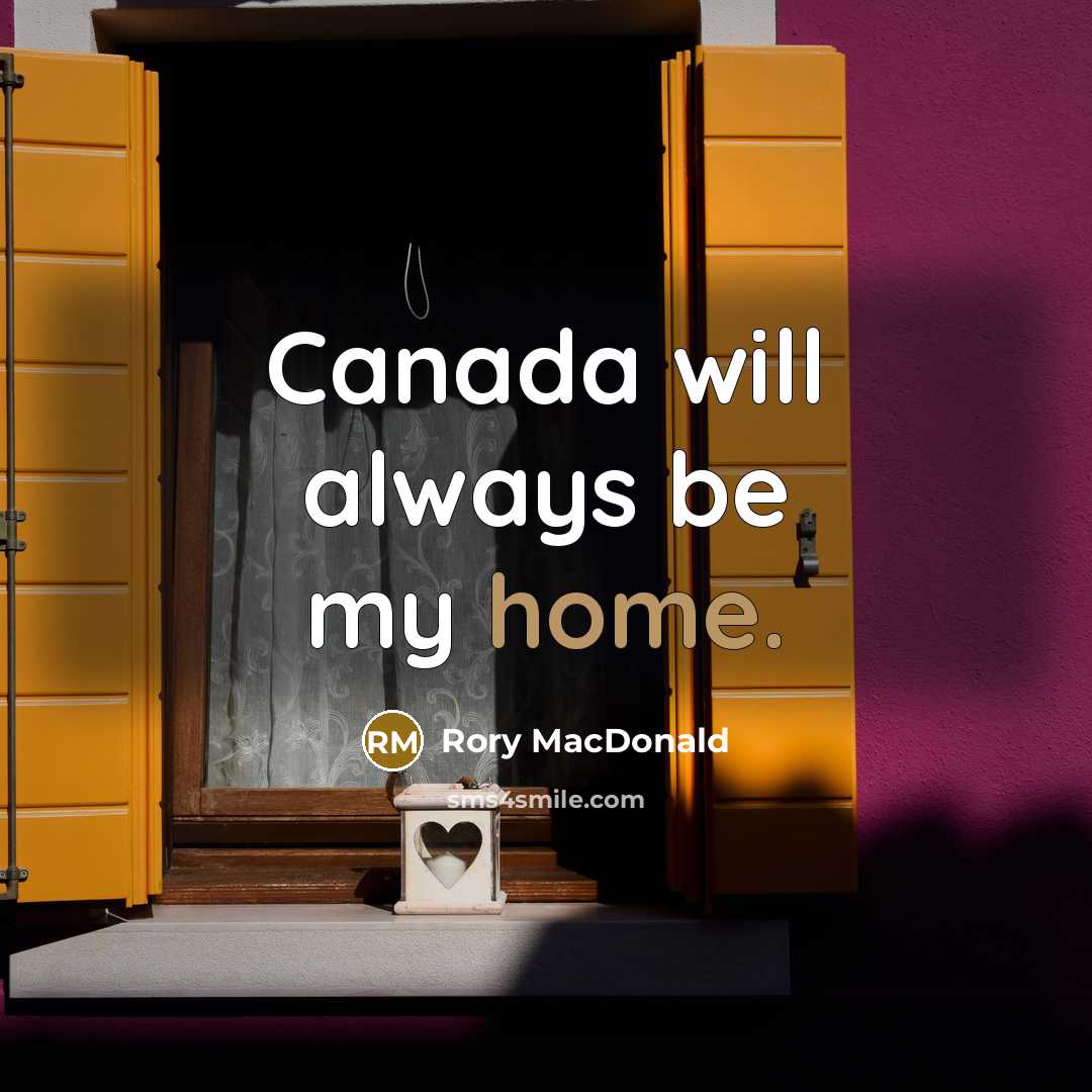 “Canada will always be my home.…” quote by Rory MacDonald