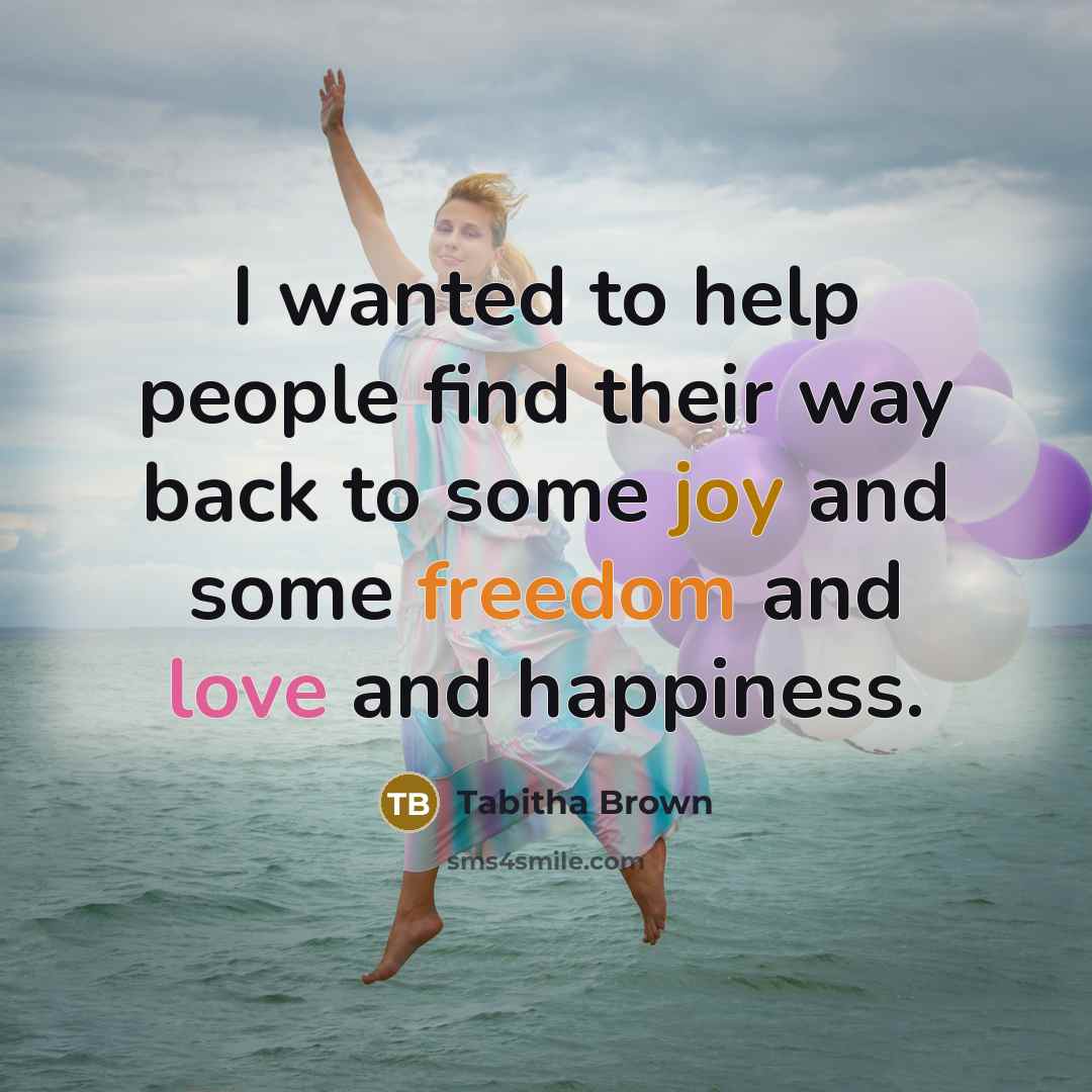 “I wanted to help people find their way back to…” quote by Tabitha Brown