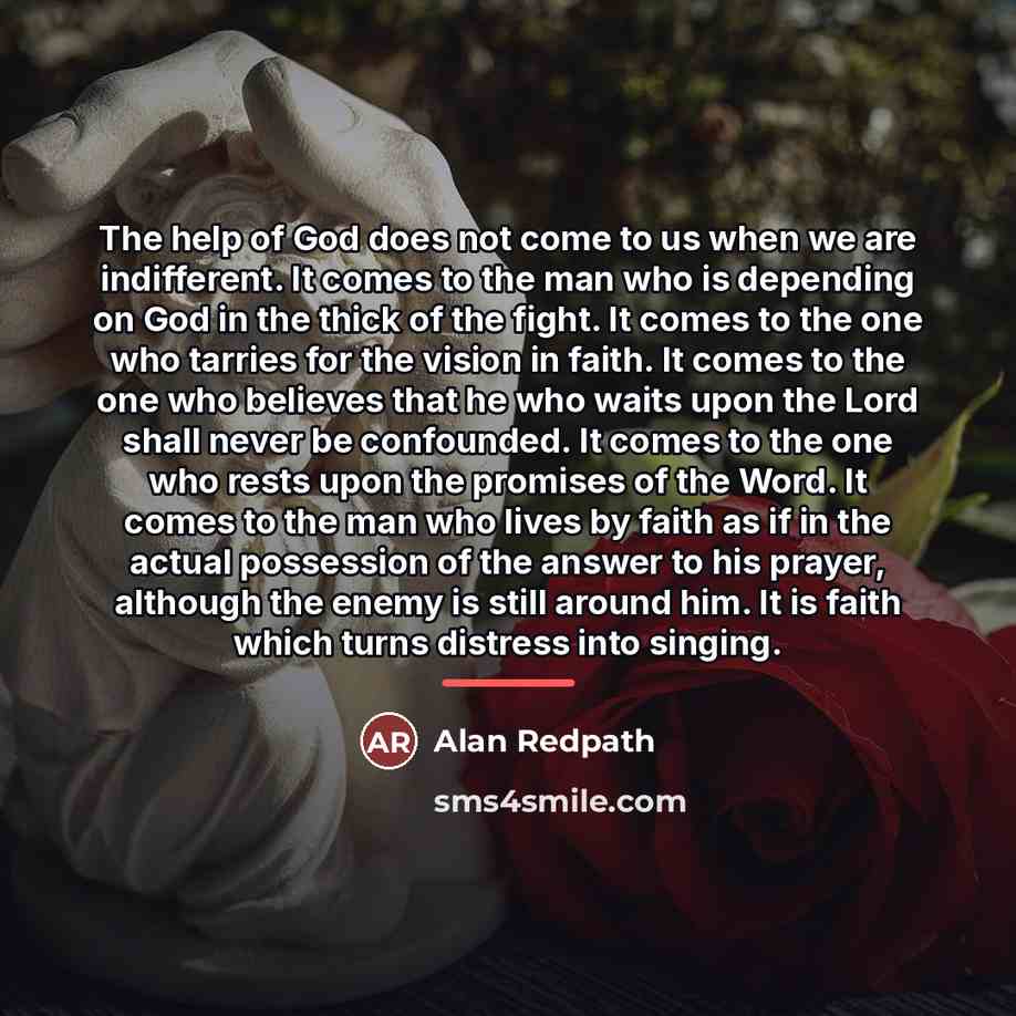 “The help of God does not come to us when…” quote by Alan Redpath