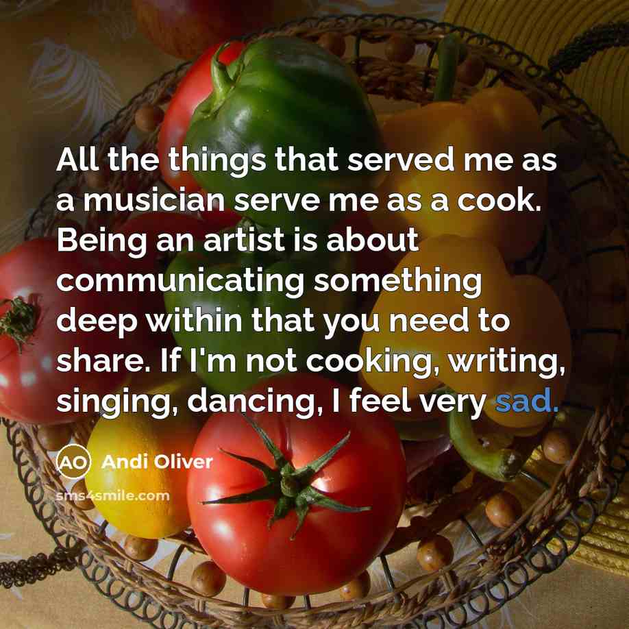 “All the things that served me as a musician serve…” quote by Andi Oliver