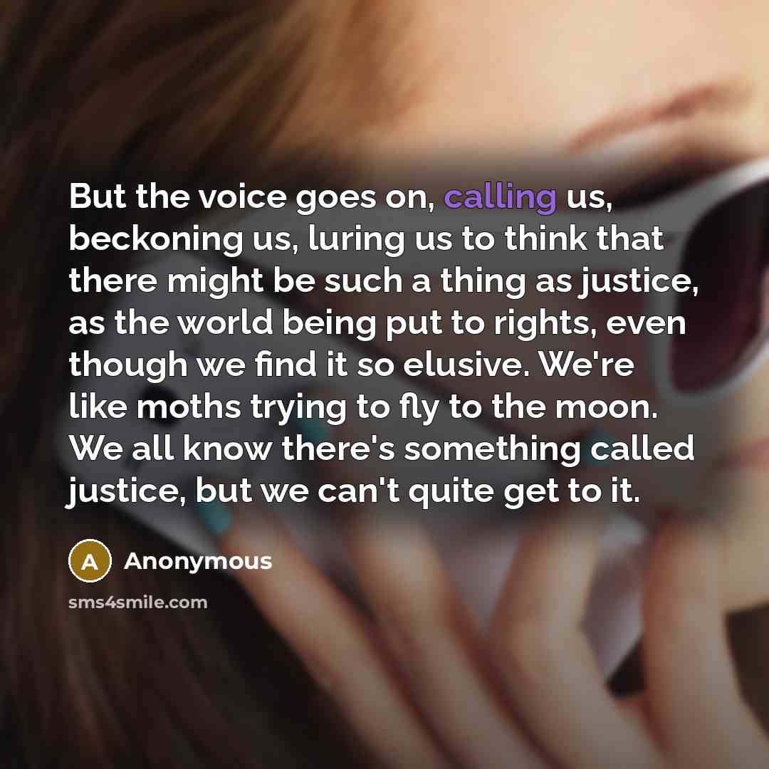“But the voice goes on, calling us, beckoning us, luring…” quote by Anonymous
