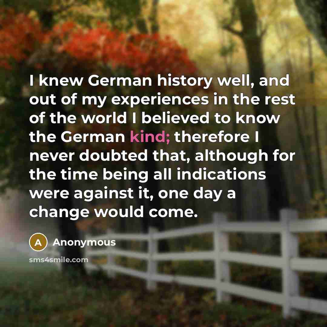 “I knew German history well, and out of my experiences…” quote by Anonymous