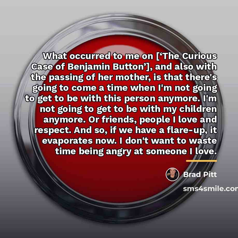 “What occurred to me on [‘The Curious Case of Benjamin…” quote by Brad Pitt