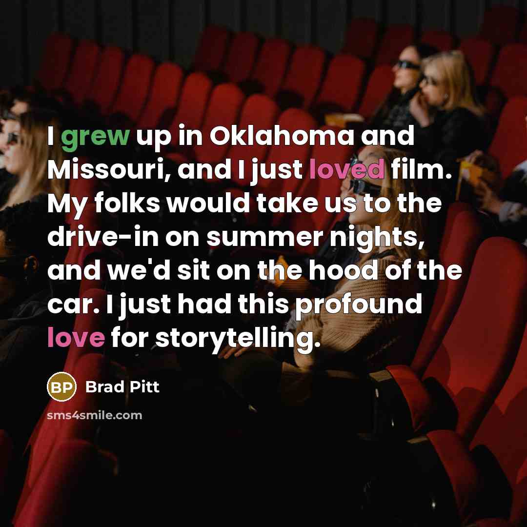 “I grew up in Oklahoma and Missouri, and I just…” quote by Brad Pitt