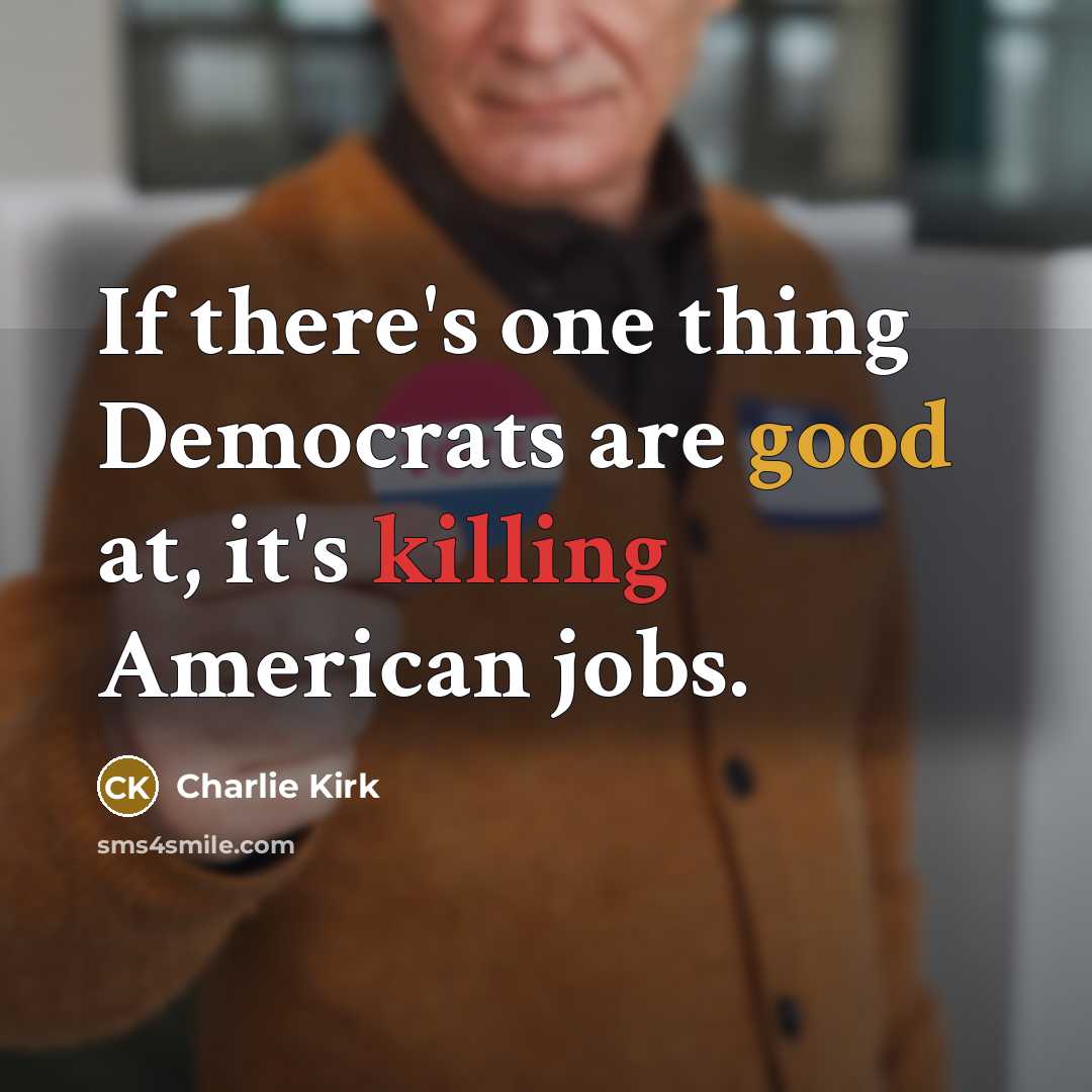 “If there's one thing Democrats are good at, it's killing…” quote by Charlie Kirk