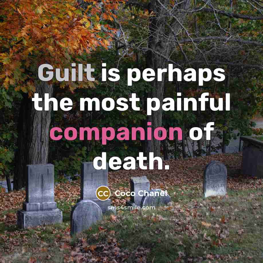 “Guilt is perhaps the most painful companion of death.…” quote by Coco Chanel