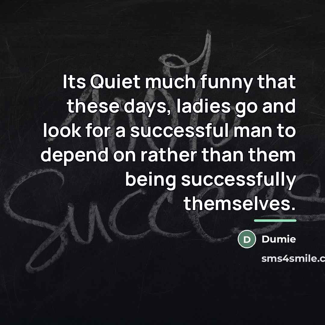 “Its Quiet much funny that these days, ladies go and…” quote by Dumie